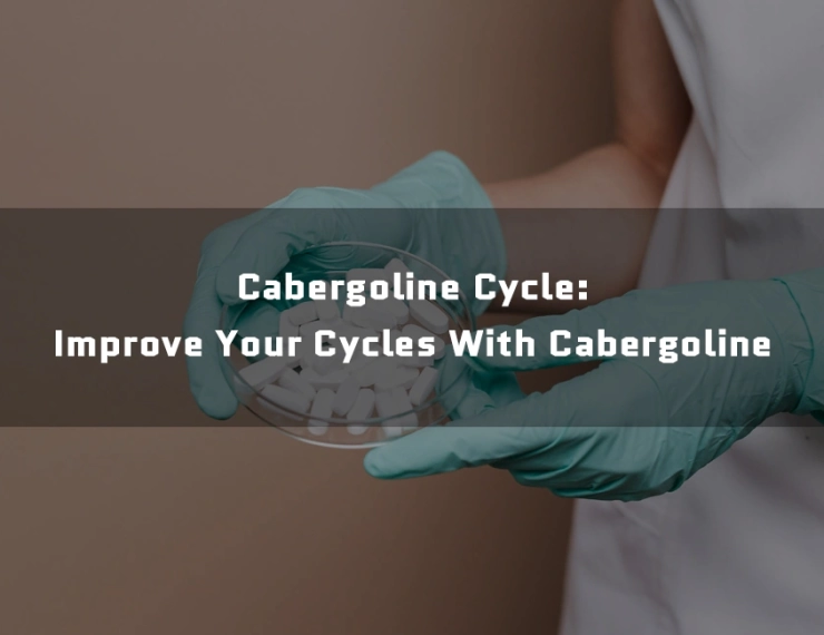 Cabergoline Cycle