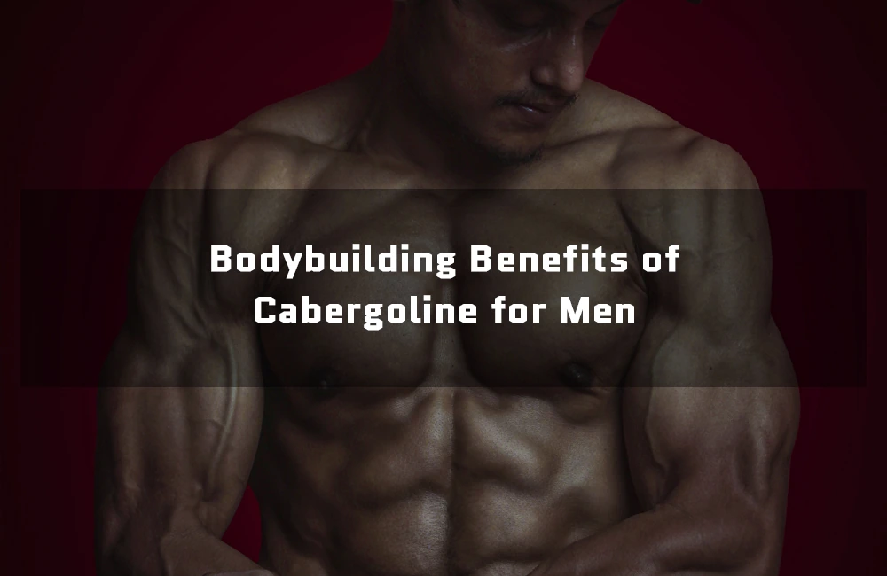 Cabergoline benefits for men