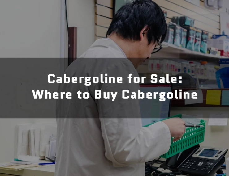 Cabergoline for Sale