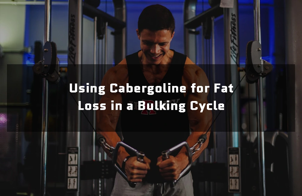 Cabergoline for Fat Loss