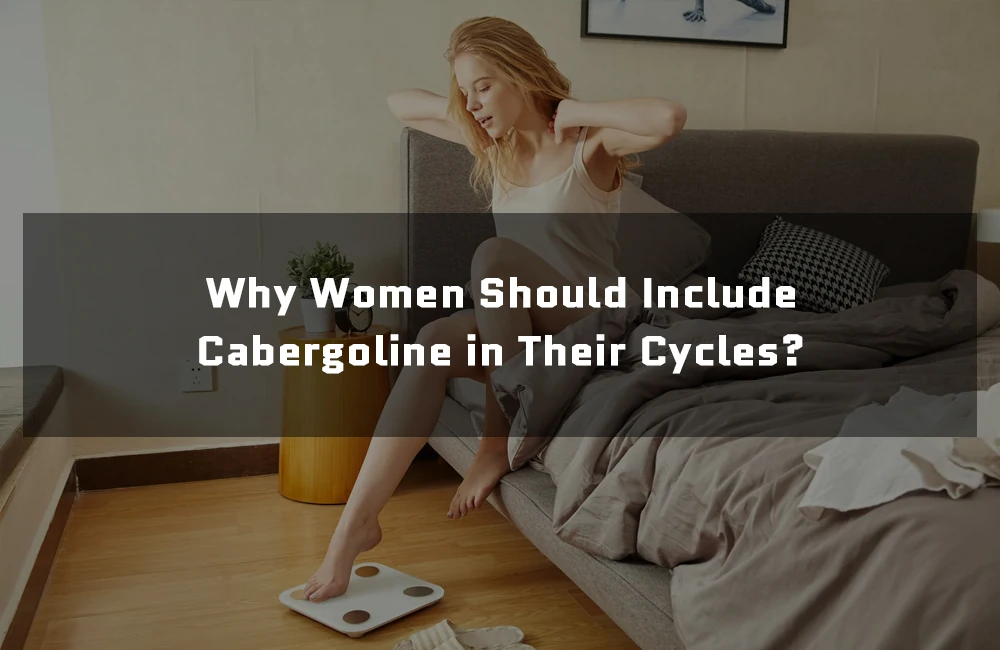 Why women should use Cabergoline